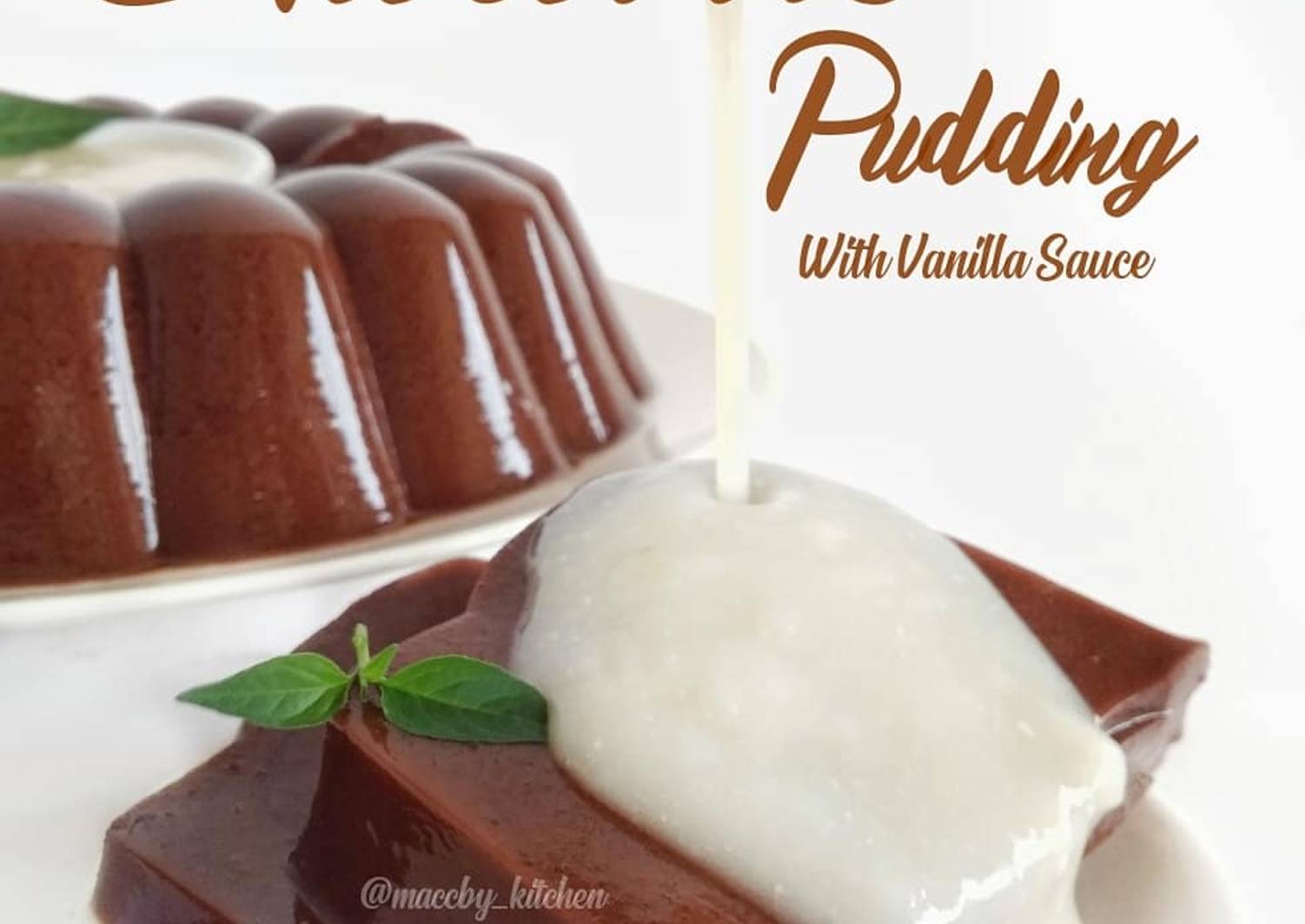 Resep Puding Coklat Dan Saus Vanilla oleh Maccby_kitchen Cookpad