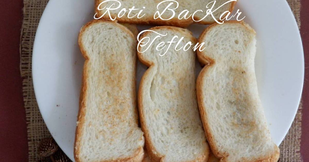 1.841 resep roti bakar teflon paling simple enak dan ...