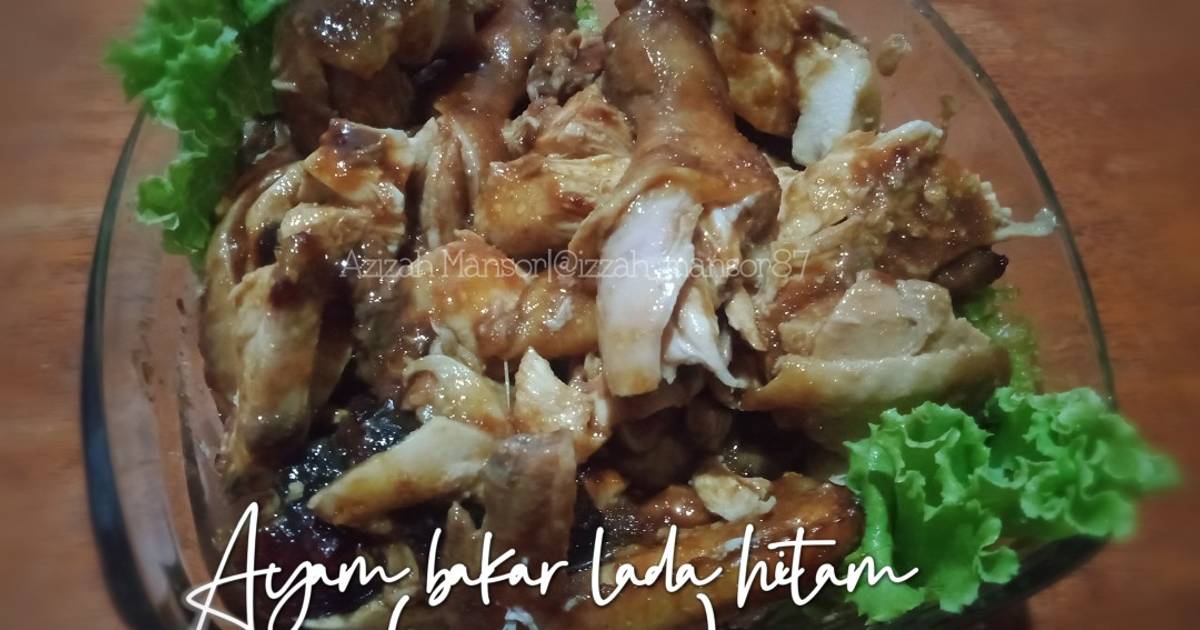 Resipi Ayam Bakar Lada Hitam Guna Oven Oleh Azizah Mansor Cookpad