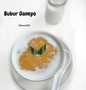 Resep Bubur ganepo Anti Gagal