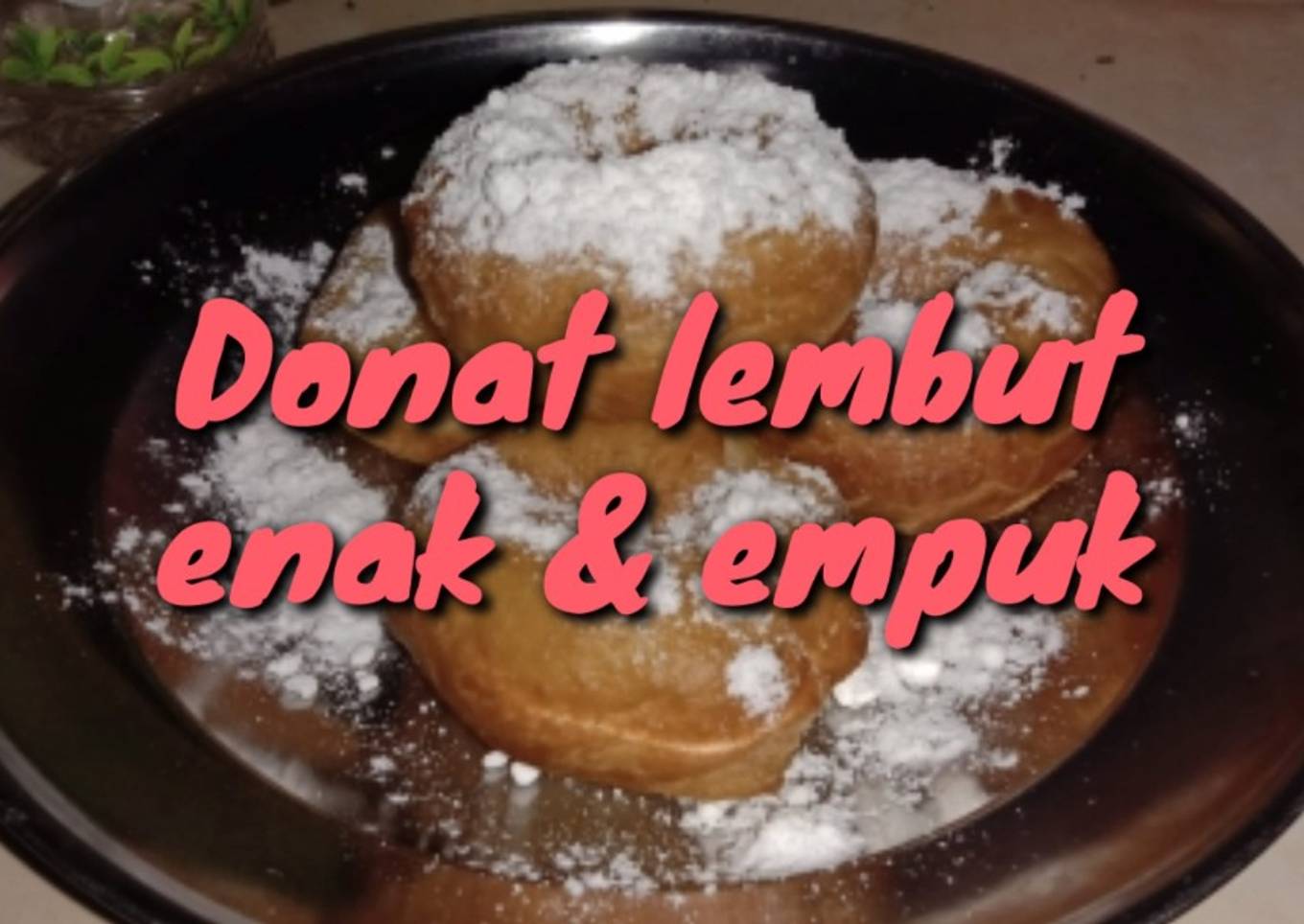 Donat empuk lembut dan enak