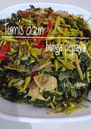 Foto resep Tumis daun bunga pepaya ebi by me piepithy