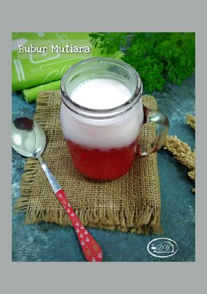 Foto resep 156. BUBUR MUTIARA