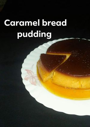 கேரமல் ப்ரெட் புட்டிங் (Caramel bread pudding Recipe in Tamil) செய்முறை முக்கிய புகைப்படம்