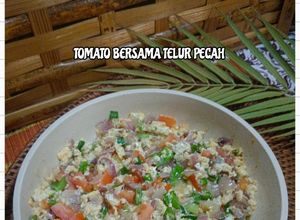 Gambar 28:8:26 - Tomato bersama telur pecah