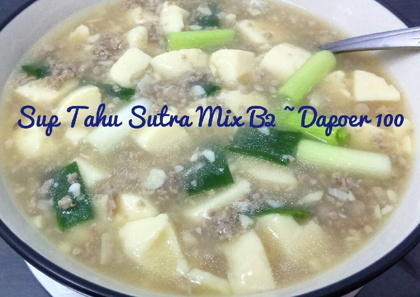 Sup Tahu Sutra Mix Daging