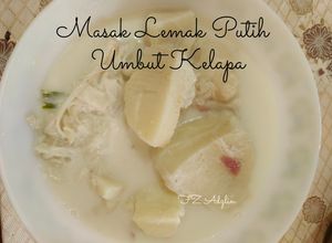 Gambar Masak Lemak Putih Umbut Kelapa