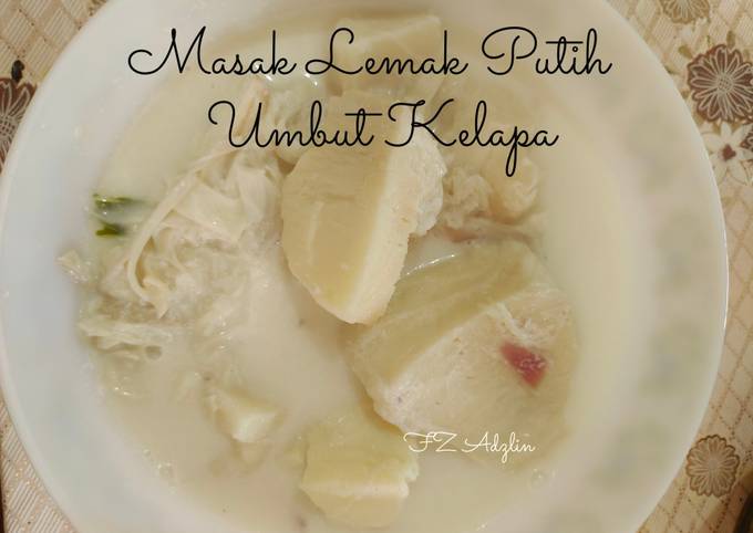 Resipi Masak Lemak Putih Umbut Kelapa Oleh Fz Adzlin Cookpad