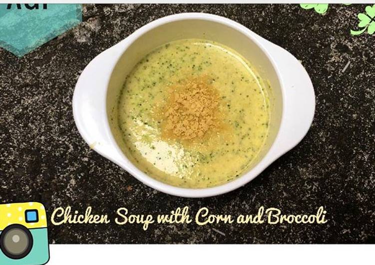 Resep: (MPASI 7m+) Chicken Soup Corn and Broccoli yang Renyah