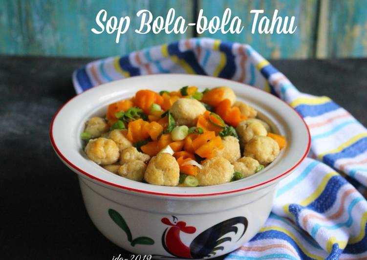 Resep masakan Sop Bola-bola Tahu | Langkah Membuat Sop Bola-bola Tahu Yang Enak dan Simpel