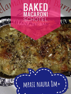 Foto resep Mpasi naura 8m+ baked macaroni schotel