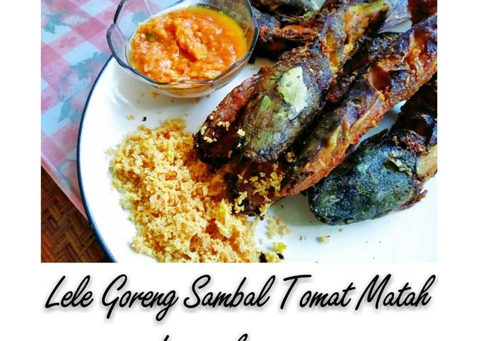 Lele Goreng Sambal Tomat Matah dengan kremesan