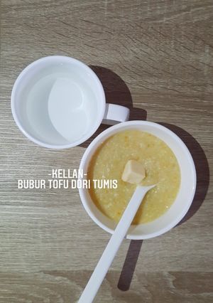 Foto resep MPASI 8m+ - BUBUR TOFU DORI TUMIS