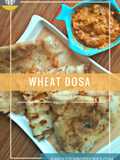 Wheat Dosa | Godhi Dosa | Godhuma Dosa
