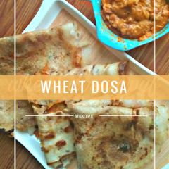 A picture of Wheat Dosa | Godhi Dosa | Godhuma Dosa.