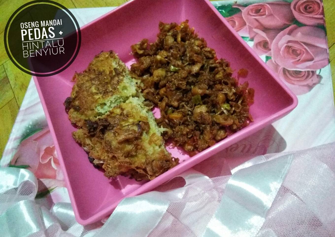 Oseng Mandai Pedas + Hintalu Benyiur