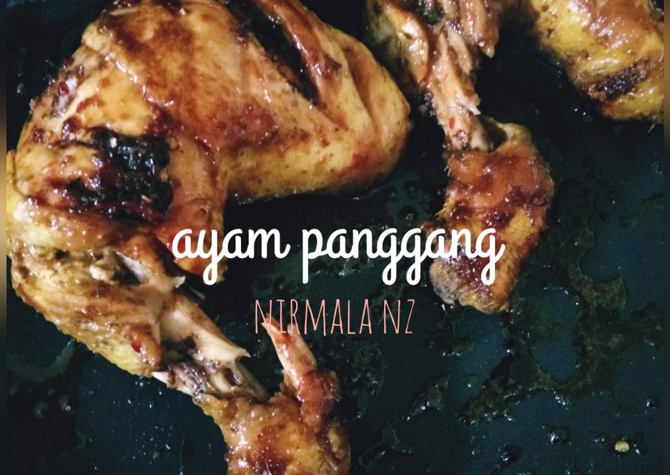 Ayam Panggang ala nirmala nz