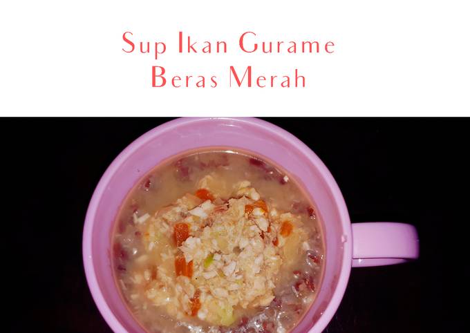 Cara membuat Sup Ikan Gurame Beras Merah : MPASI 9 bulan Cara membuat Sup Ikan Gurame Beras Merah : MPASI 9 bulan