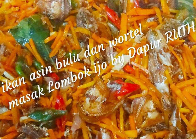 Resep Ikan Asin Bulu Ayam dan wortel masak Lombok Ijo Jadi, Enak