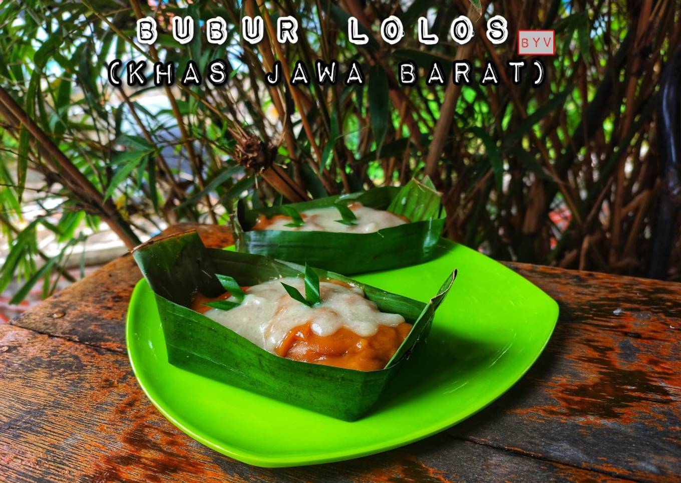 Bubur Lolos (Khas Jawa Barat) #GA.B ~ Week 26