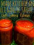 Homemade ketchup and chilli garlic sauce