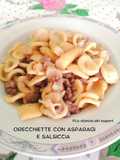 304 💮Orecchiette con asparagi e salsiccia 🏵️