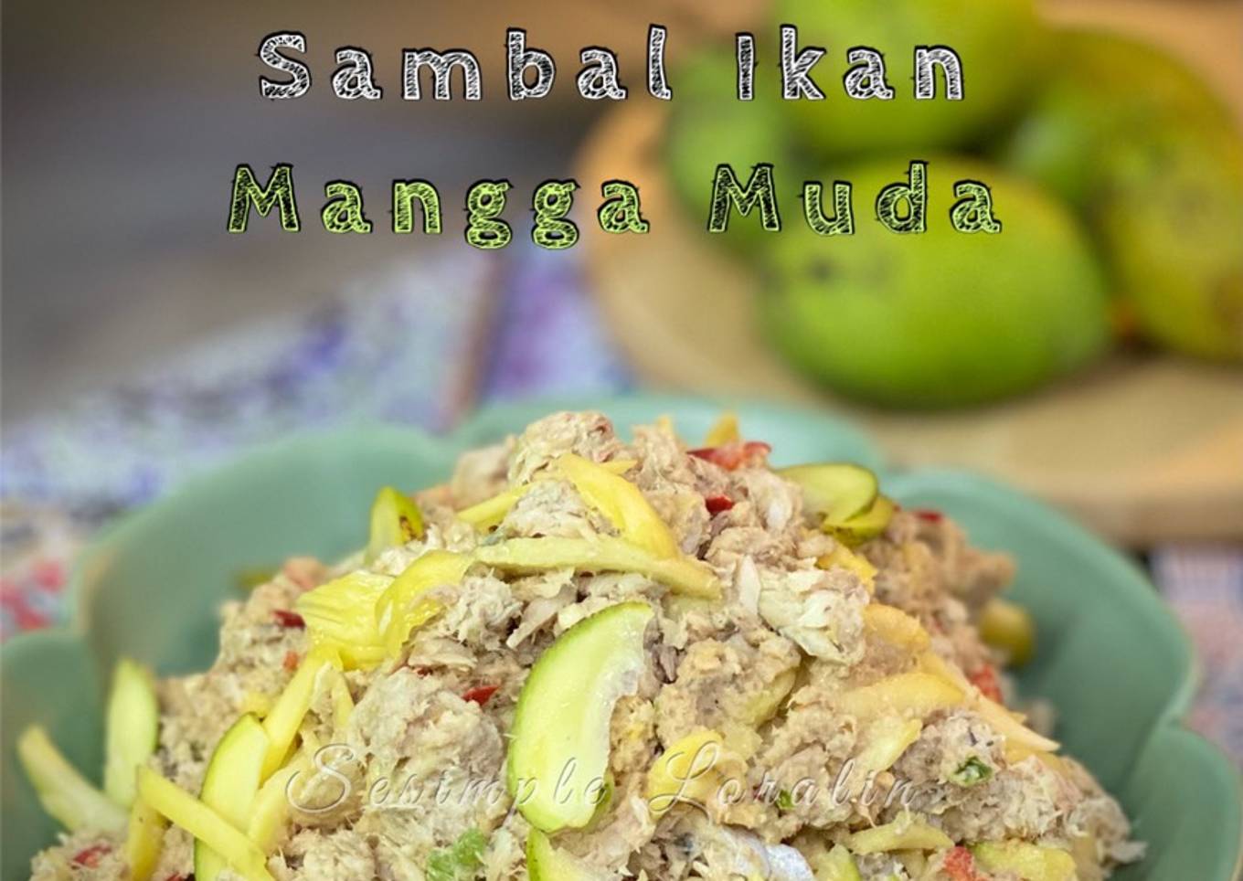 Sambal Asa Mangga Muda (Makan Siang Bersih)