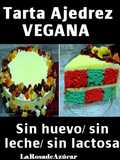 Tarta Ajedrez vegana (Sin leche/sin huevo)