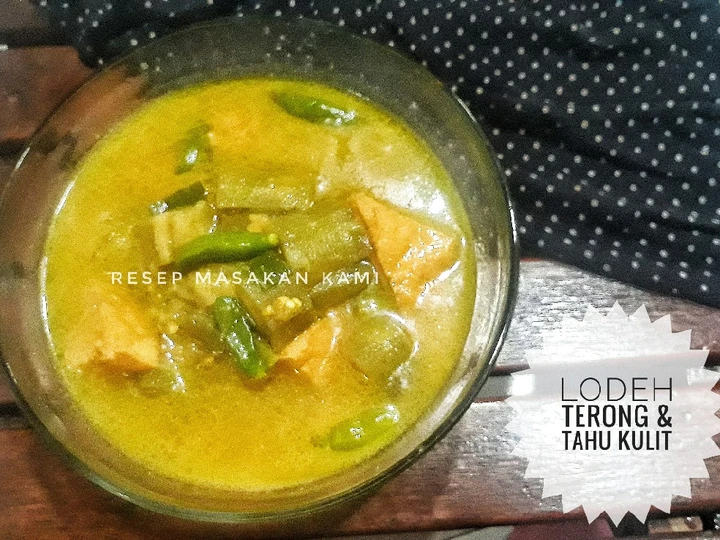 Cara Mudah Membikin Resep LODEH TERONG &amp;amp; TAHU KULIT yang Bikin Ngiler Anti Ribet, Uenak Banget