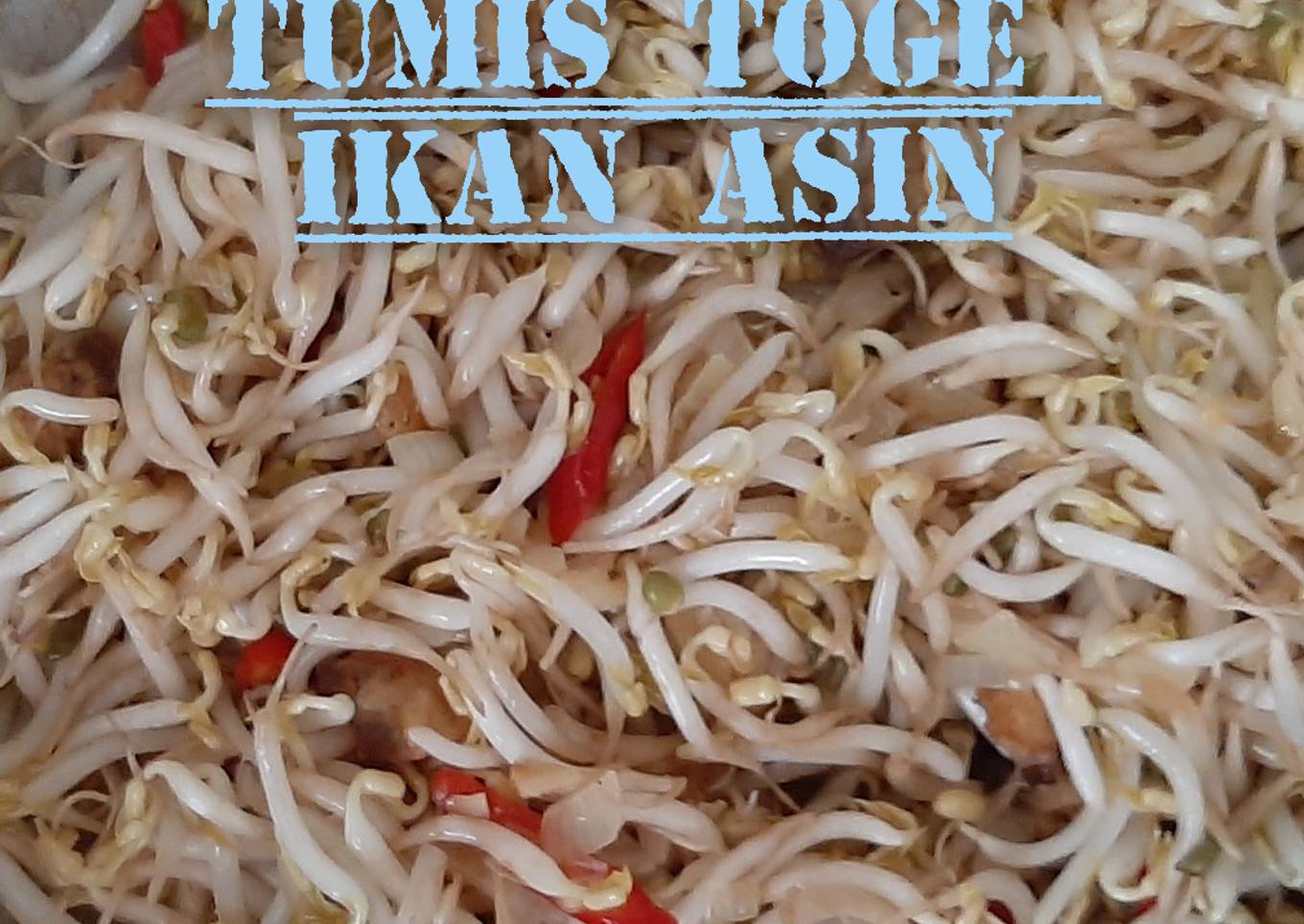 Tumis Toge Ikan Asin