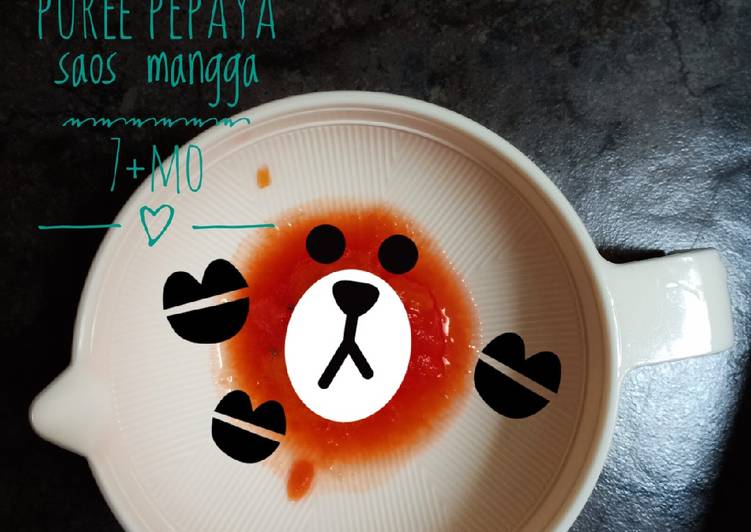 Puree pepaya saos mangga(7+mo)