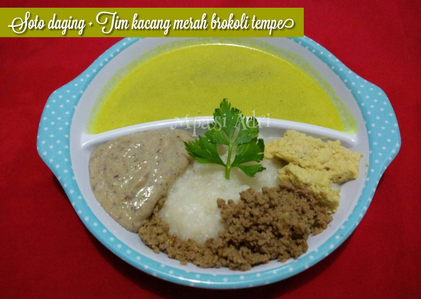 Soto Daging Tim Kacang Merah, Tempe (Mpasi 8+)