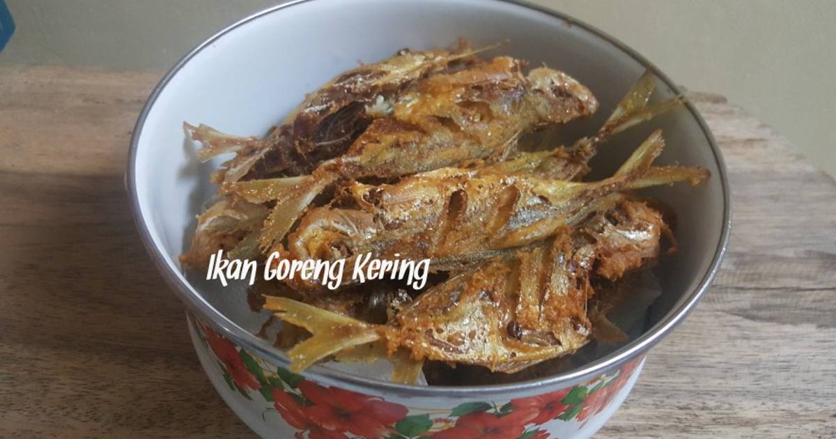 5 Alasan Mengapa Resep Ikan Goreng Kering Ini Akan Menjadi Favorit Keluarga Anda