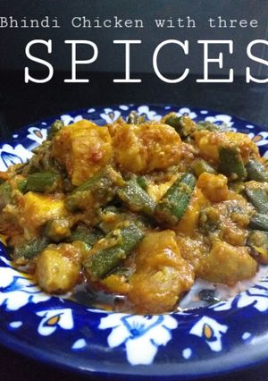 A picture of Bhindi Chicken with three Spices.
