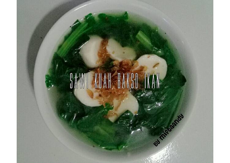 Resep masakan Sawi Kuah Bakso Ikan | Langkah Membuat Sawi Kuah Bakso Ikan Yang Lezat