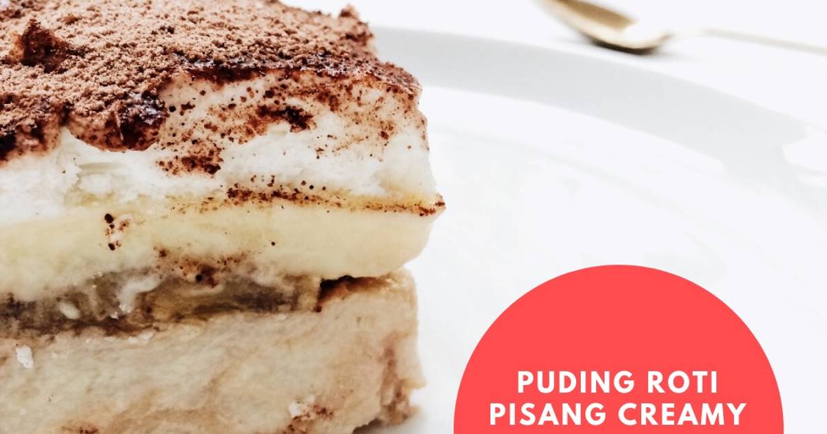  Resep  Puding  Roti  Pisang Creamy oleh Rosse Meidina Cookpad