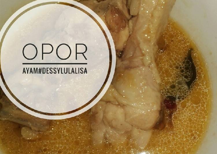 Resep Opor ayam (menu anak) Yang Menggugah Selera