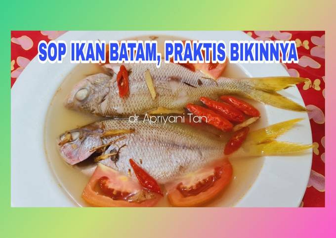 Sop Ikan Batam, Cukup 3 Bahan