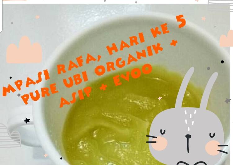 Resep Pure ubi organik + asip + evoo Anti Gagal