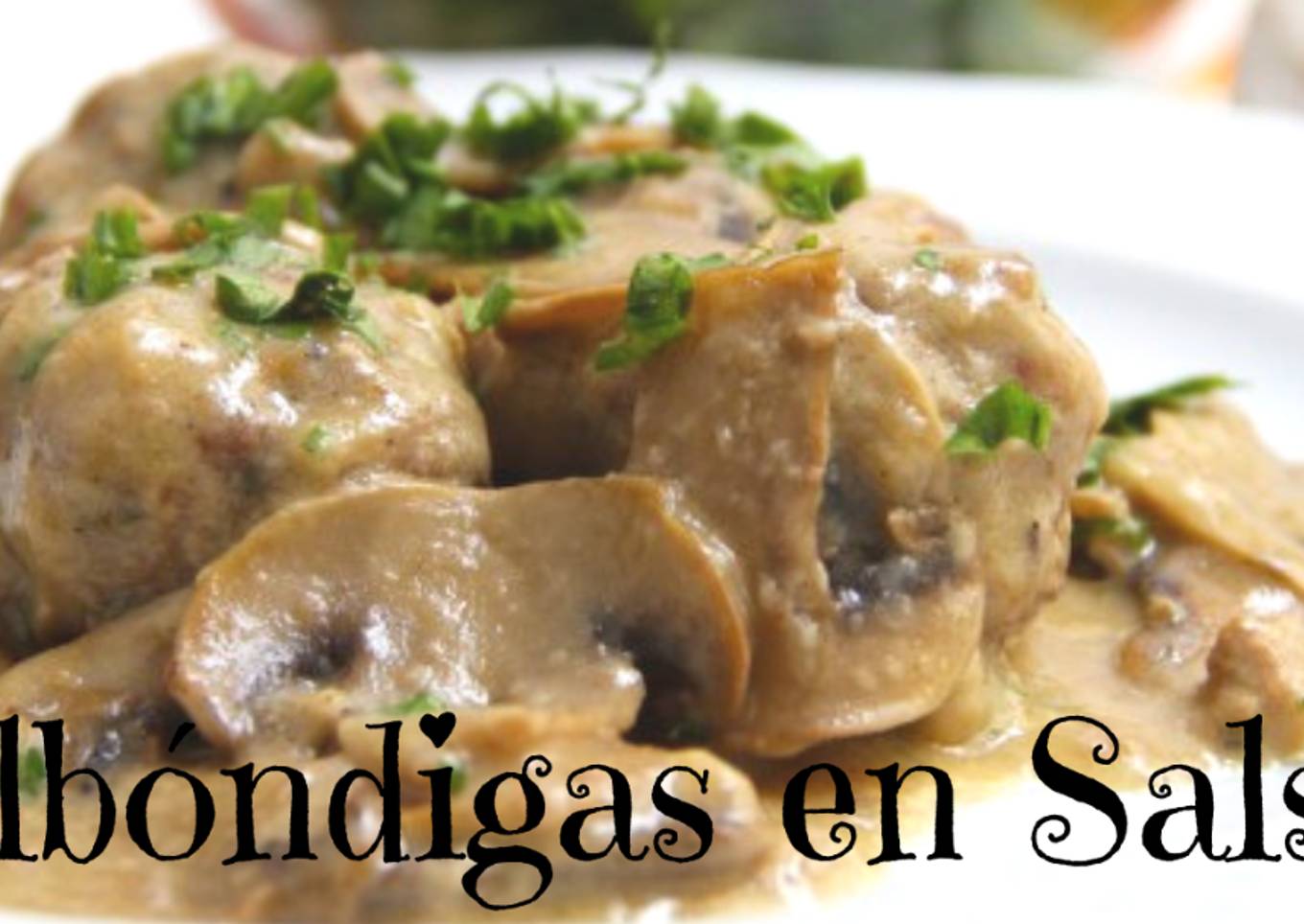 Como hacer albóndigas en salsa con champiñones