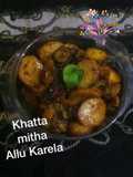 Khatta mitha Aloo karela