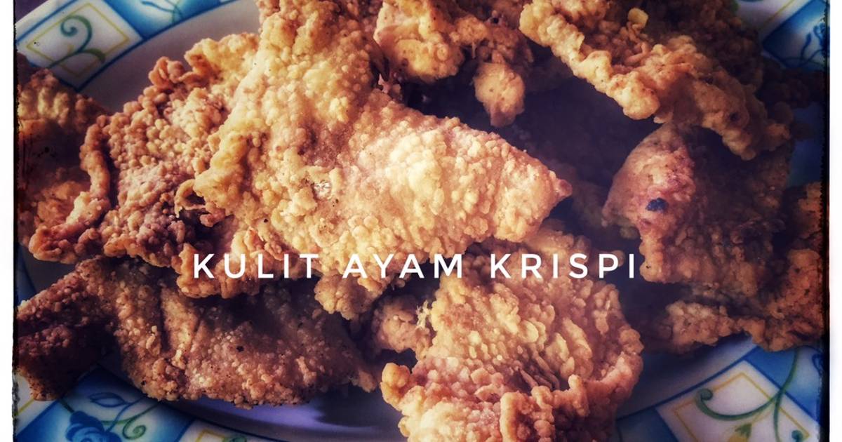 Resep Kulit Ayam Krispi Oleh Tria Cookpad