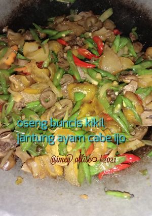 Foto resep Oseng Buncis kikil jantung ayam cabe ijo