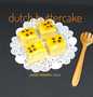 Cara Mudah Membuat Resep Dutch Buttercake 1 Telur - Lekker Holland yang Uenak Anti Ribet, Sempurna