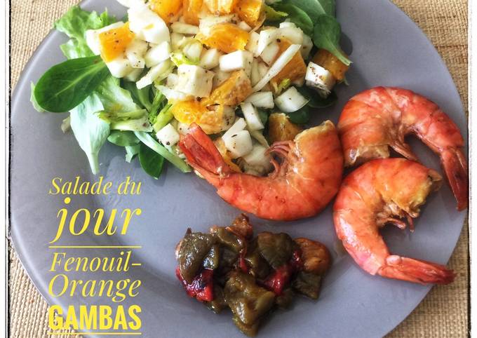 Salade du jour/ Fenouil -Orange-Gambas 🌼🌼🌼