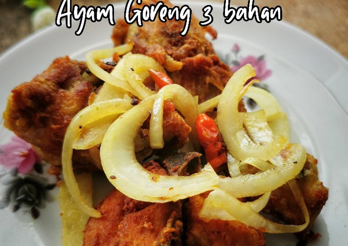 3 Bahan Ayam Goreng