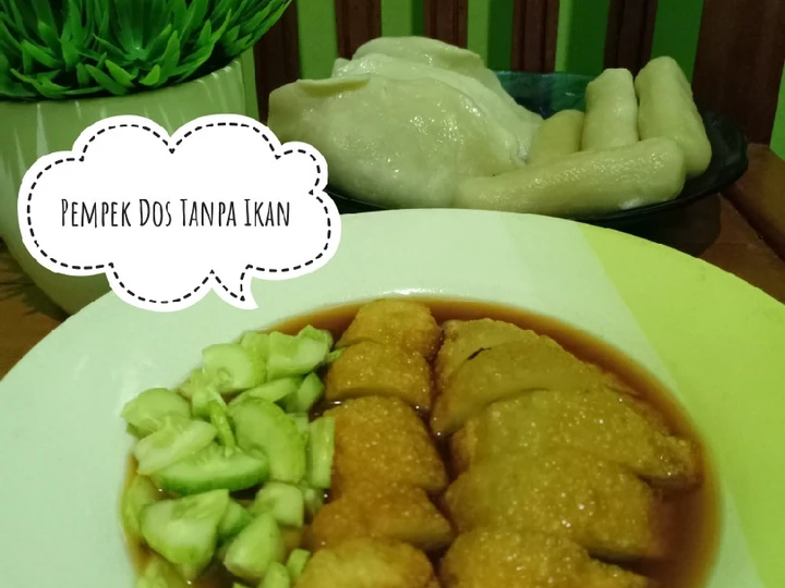Langkah Gampang Menyiapkan Resep Pempek Dos Tanpa Ikan yang Enak Banget Anti Ribet, Lezat