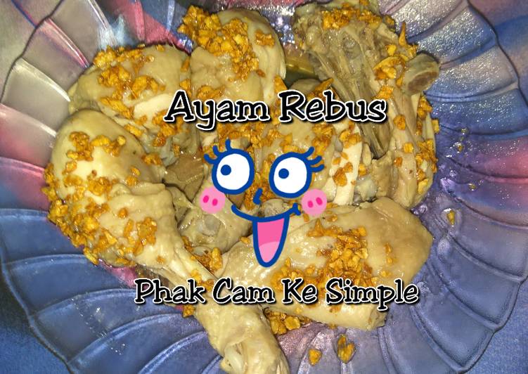 Resep Ayam Rebus Simple Gak pake ribet 🐔 oleh Maiya Tjen 