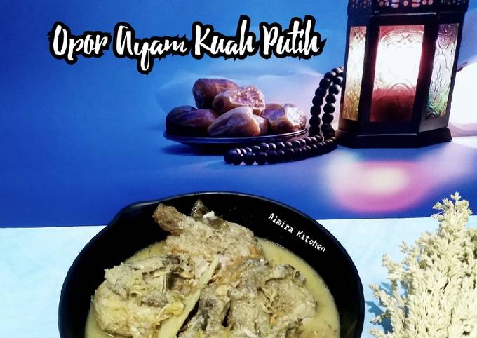 Opor Ayam Kuah Putih 👩‍🍳