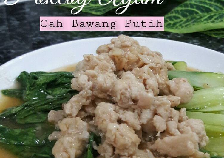 Pokcoy Ayam Cah Bawang Putih